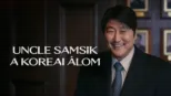 thumbnail - Uncle Samsik: A koreai álom